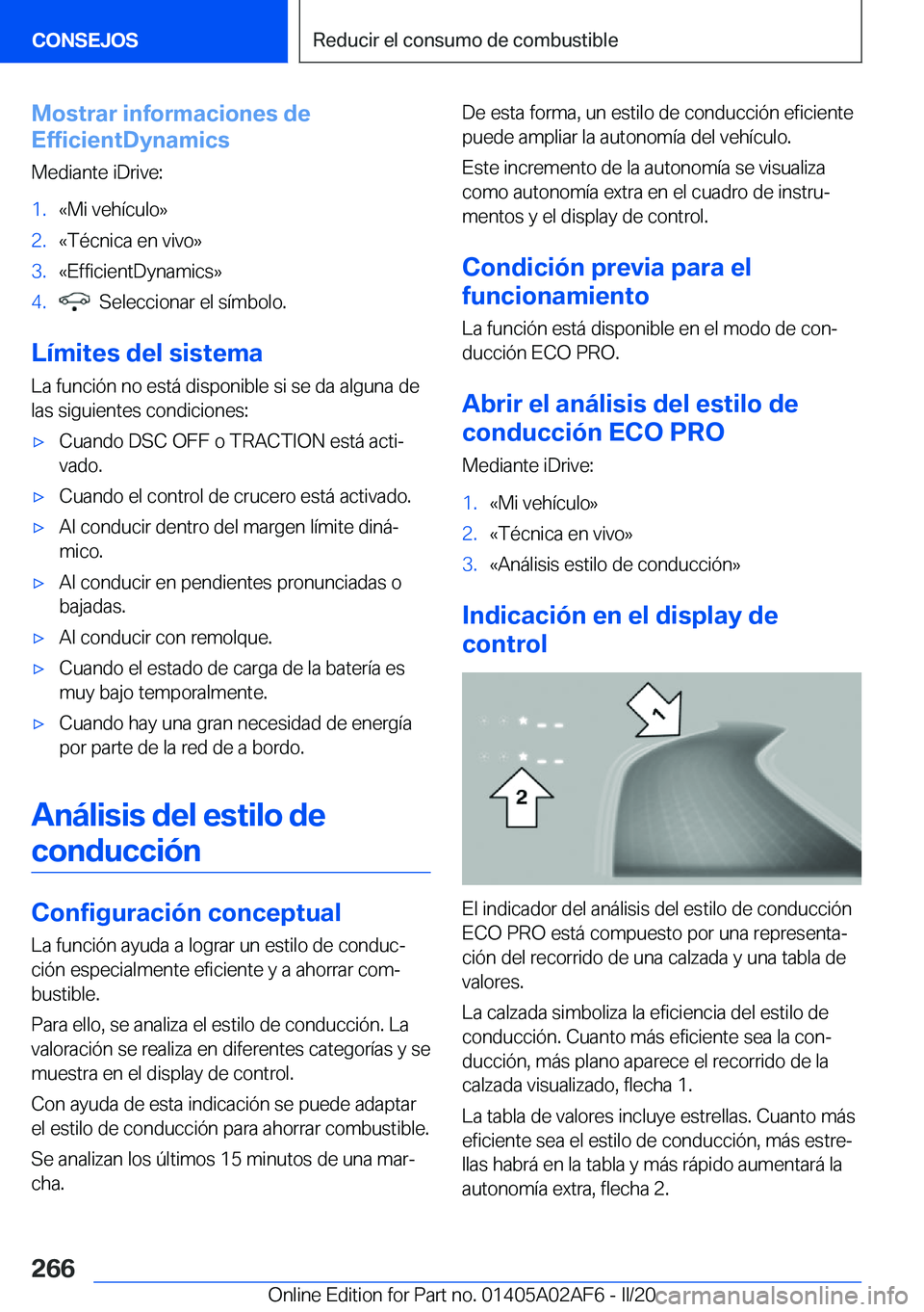 BMW X1 2020  Manuales de Empleo (in Spanish) �M�o�s�t�r�a�r��i�n�f�o�r�m�a�c�i�o�n�e�s��d�e
�E�f�f�i�c�i�e�n�t�D�y�n�a�m�i�c�s
�M�e�d�i�a�n�t�e��i�D�r�i�v�e�:�1�.�«�M�i��v�e�h�