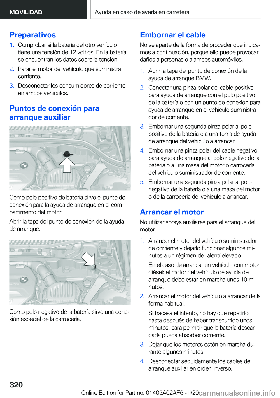 BMW X1 2020  Manuales de Empleo (in Spanish) �P�r�e�p�a�r�a�t�i�v�o�s�1�.�C�o�m�p�r�o�b�a�r��s�i��l�a��b�a�t�e�r�