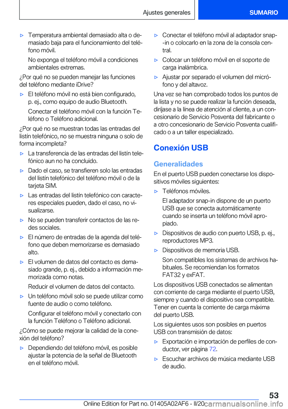 BMW X1 2020  Manuales de Empleo (in Spanish) x�T�e�m�p�e�r�a�t�u�r�a��a�m�b�i�e�n�t�a�l��d�e�m�a�s�i�a�d�o��a�l�t�a��o��d�eª
�m�a�s�i�a�d�o��b�a�j�a��p�a�r�a��e�l��f�u�n�c�i�o�n�a�m�i�e�n�t�o��d�e�l��t�e�l�