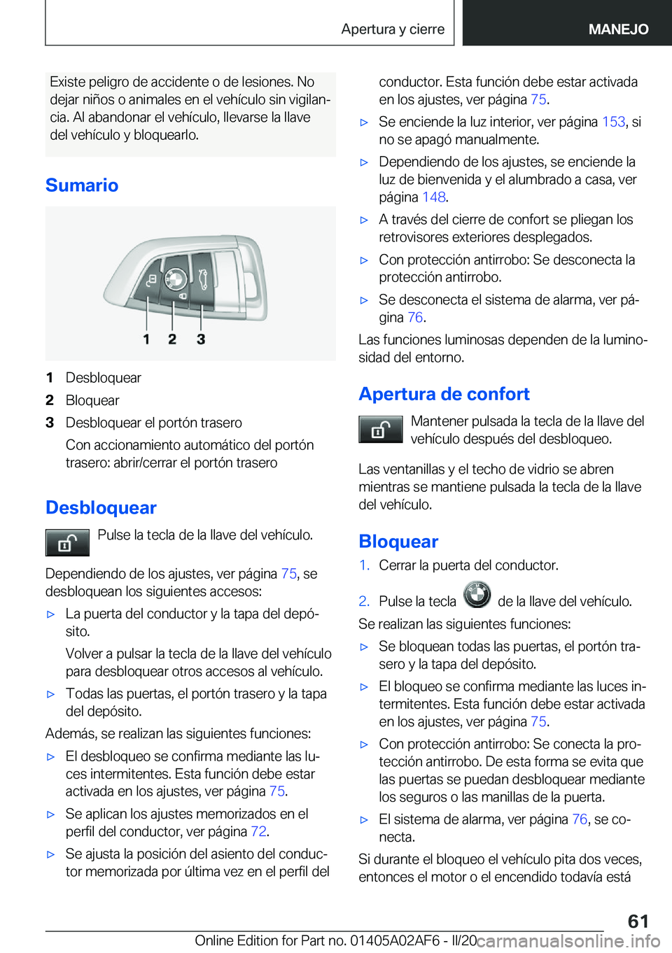 BMW X1 2020  Manuales de Empleo (in Spanish) �E�x�i�s�t�e��p�e�l�i�g�r�o��d�e��a�c�c�i�d�e�n�t�e��o��d�e��l�e�s�i�o�n�e�s�.��N�o
�d�e�j�a�r��n�i�