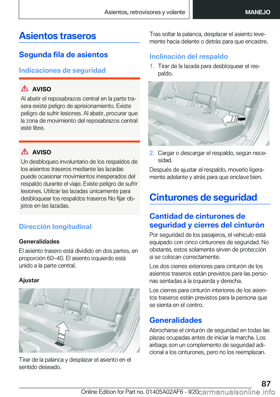 BMW X1 2020  Manuales de Empleo (in Spanish) �A�s�i�e�n�t�o�s��t�r�a�s�e�r�o�s
�S�e�g�u�n�d�a��f�i�l�a��d�e��a�s�i�e�n�t�o�s
�I�n�d�i�c�a�c�i�o�n�e�s��d�e��s�e�g�u�r�i�d�a�d
�A�V�I�S�O
�A�l��a�b�a�t�i�r��e�l��r�e�p�o�s�a�b�r�a�z�o�s��c