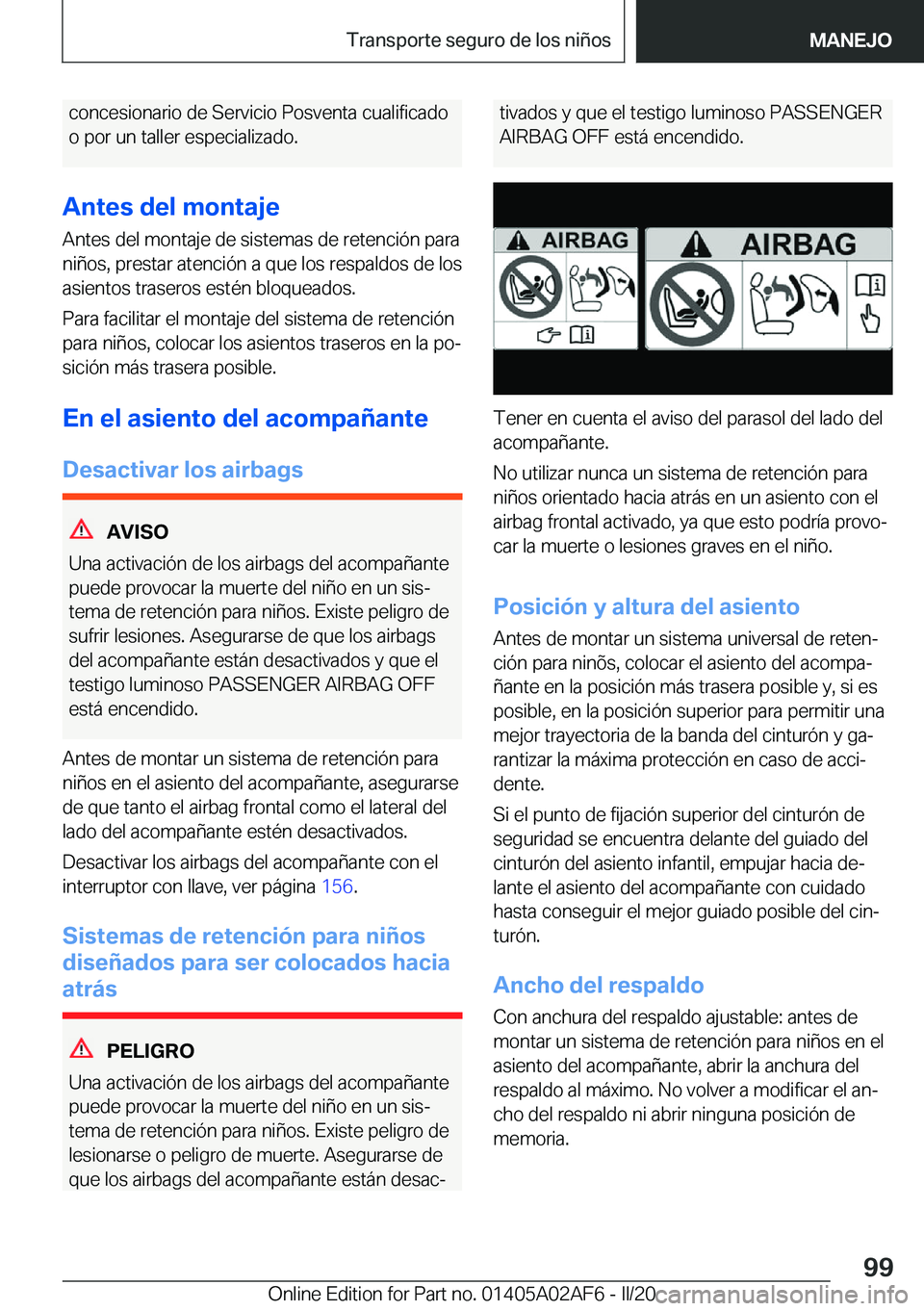 BMW X1 2020  Manuales de Empleo (in Spanish) �c�o�n�c�e�s�i�o�n�a�r�i�o��d�e��S�e�r�v�i�c�i�o��P�o�s�v�e�n�t�a��c�u�a�l�i�f�i�c�a�d�o
�o��p�o�r��u�n��t�a�l�l�e�r��e�s�p�e�c�i�a�l�i�z�a�d�o�.
�A�n�t�e�s��d�e�l��m�o�n�t�a�j�e
�A�n�t�e�s�