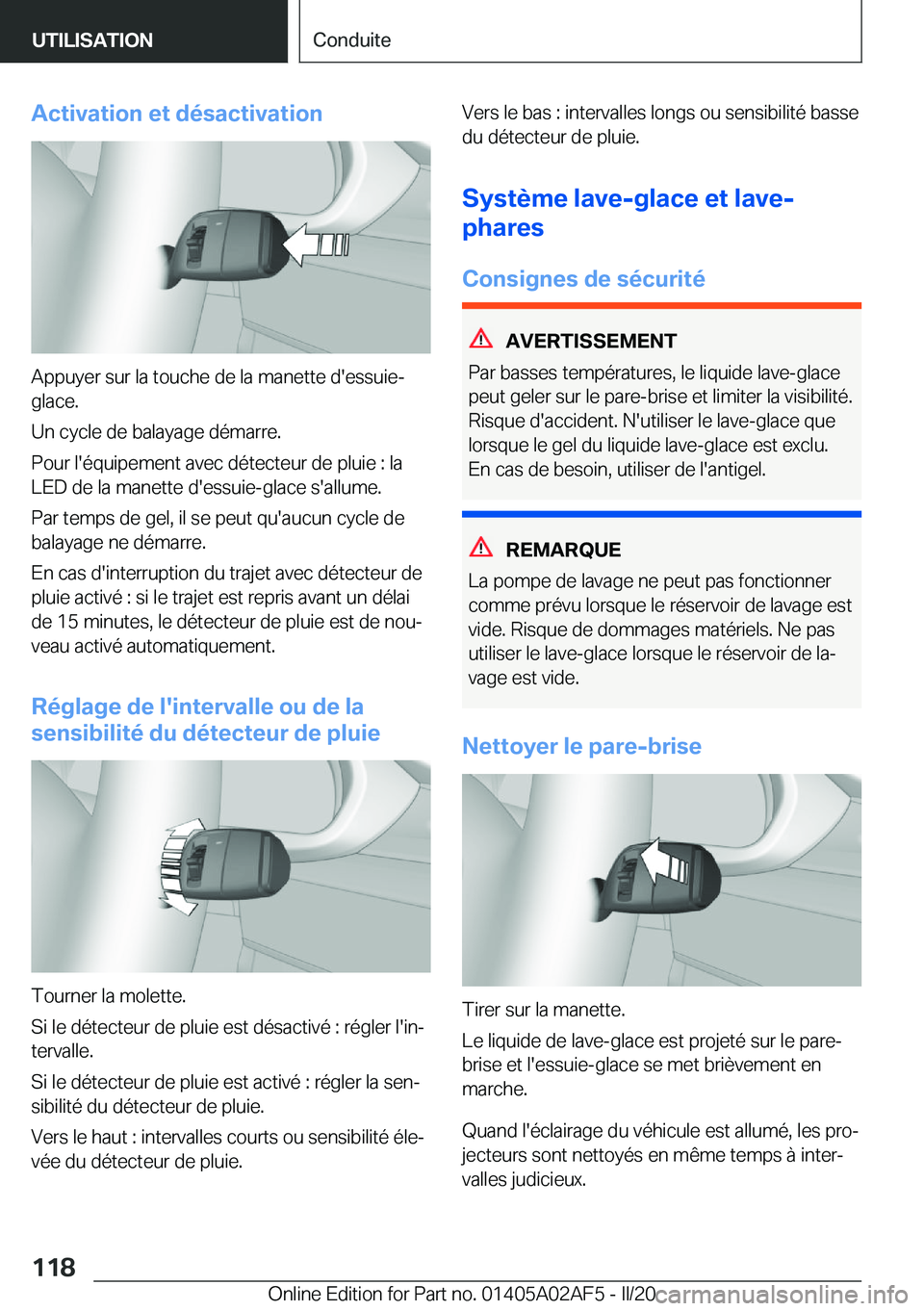 BMW X1 2020  Notices Demploi (in French) �A�c�t�i�v�a�t�i�o�n��e�t��d�é�s�a�c�t�i�v�a�t�i�o�n
�A�p�p�u�y�e�r��s�u�r��l�a��t�o�u�c�h�e��d�e��l�a��m�a�n�e�t�t�e��d�'�e�s�s�u�i�e�-
�g�l�a�c�e�.
�U�n��c�y�c�l�e��d�e��b�a�l�a�y�a
