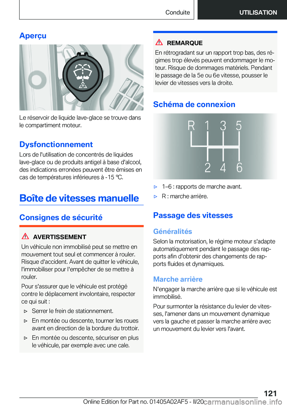 BMW X1 2020  Notices Demploi (in French) �A�p�e�r�ç�u
�L�e��r�é�s�e�r�v�o�i�r��d�e��l�i�q�u�i�d�e��l�a�v�e�-�g�l�a�c�e��s�e��t�r�o�u�v�e��d�a�n�s
�l�e��c�o�m�p�a�r�t�i�m�e�n�t��m�o�t�e�u�r�.
�D�y�s�f�o�n�c�t�i�o�n�n�e�m�e�n�t
�L�o
