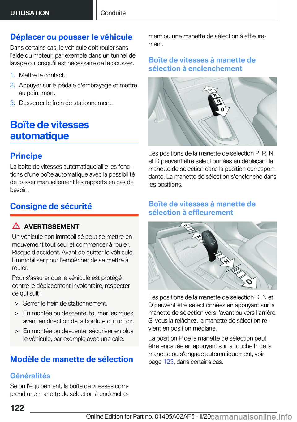BMW X1 2020  Notices Demploi (in French) �D�é�p�l�a�c�e�r��o�u��p�o�u�s�s�e�r��l�e��v�é�h�i�c�u�l�e�D�a�n�s��c�e�r�t�a�i�n�s��c�a�s�,��l�e��v�é�h�i�c�u�l�e��d�o�i�t��r�o�u�l�e�r��s�a�n�s�l�'�a�i�d�e��d�u��m�o�t�e�u�r�,��