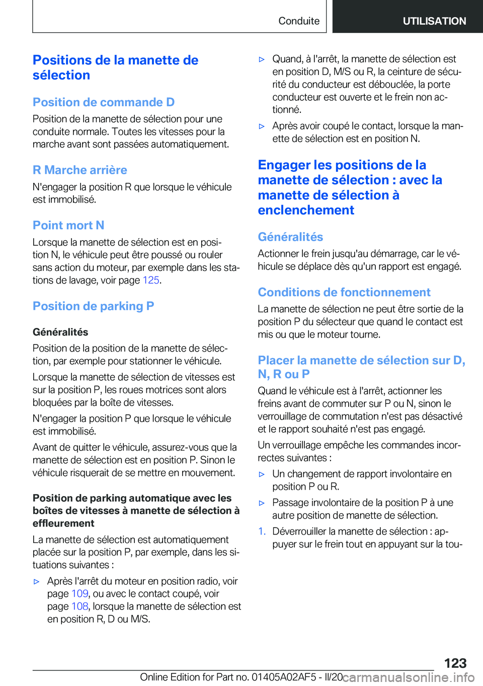 BMW X1 2020  Notices Demploi (in French) �P�o�s�i�t�i�o�n�s��d�e��l�a��m�a�n�e�t�t�e��d�e
�s�é�l�e�c�t�i�o�n
�P�o�s�i�t�i�o�n��d�e��c�o�m�m�a�n�d�e��D
�P�o�s�i�t�i�o�n��d�e��l�a��m�a�n�e�t�t�e��d�e��s�é�l�e�c�t�i�o�n��p�o�u�r�