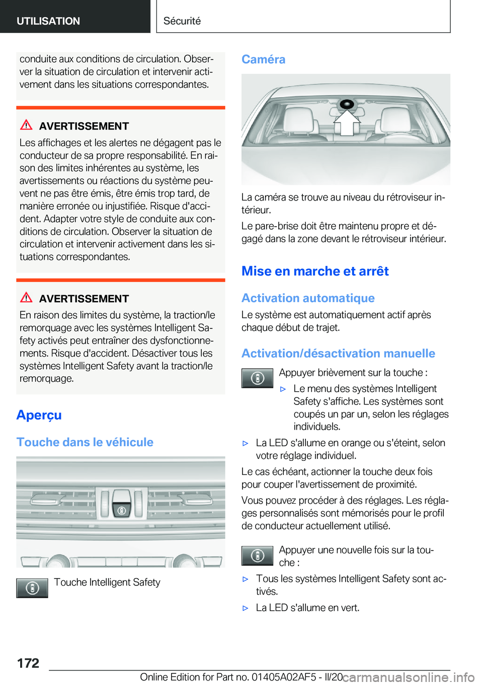 BMW X1 2020  Notices Demploi (in French) �c�o�n�d�u�i�t�e��a�u�x��c�o�n�d�i�t�i�o�n�s��d�e��c�i�r�c�u�l�a�t�i�o�n�.��O�b�s�e�rj�v�e�r��l�a��s�i�t�u�a�t�i�o�n��d�e��c�i�r�c�u�l�a�t�i�o�n��e�t��i�n�t�e�r�v�e�n�i�r��a�c�t�ij
�v�e�