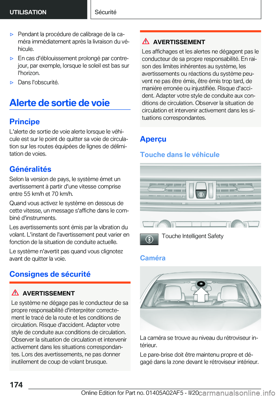 BMW X1 2020  Notices Demploi (in French) 'x�P�e�n�d�a�n�t��l�a��p�r�o�c�é�d�u�r�e��d�e��c�a�l�i�b�r�a�g�e��d�e��l�a��c�aj�m�é�r�a��i�m�m�é�d�i�a�t�e�m�e�n�t��a�p�r�è�s��l�a��l�i�v�r�a�i�s�o�n��d�u��v�éj�h�i�c�u�l�e�.&