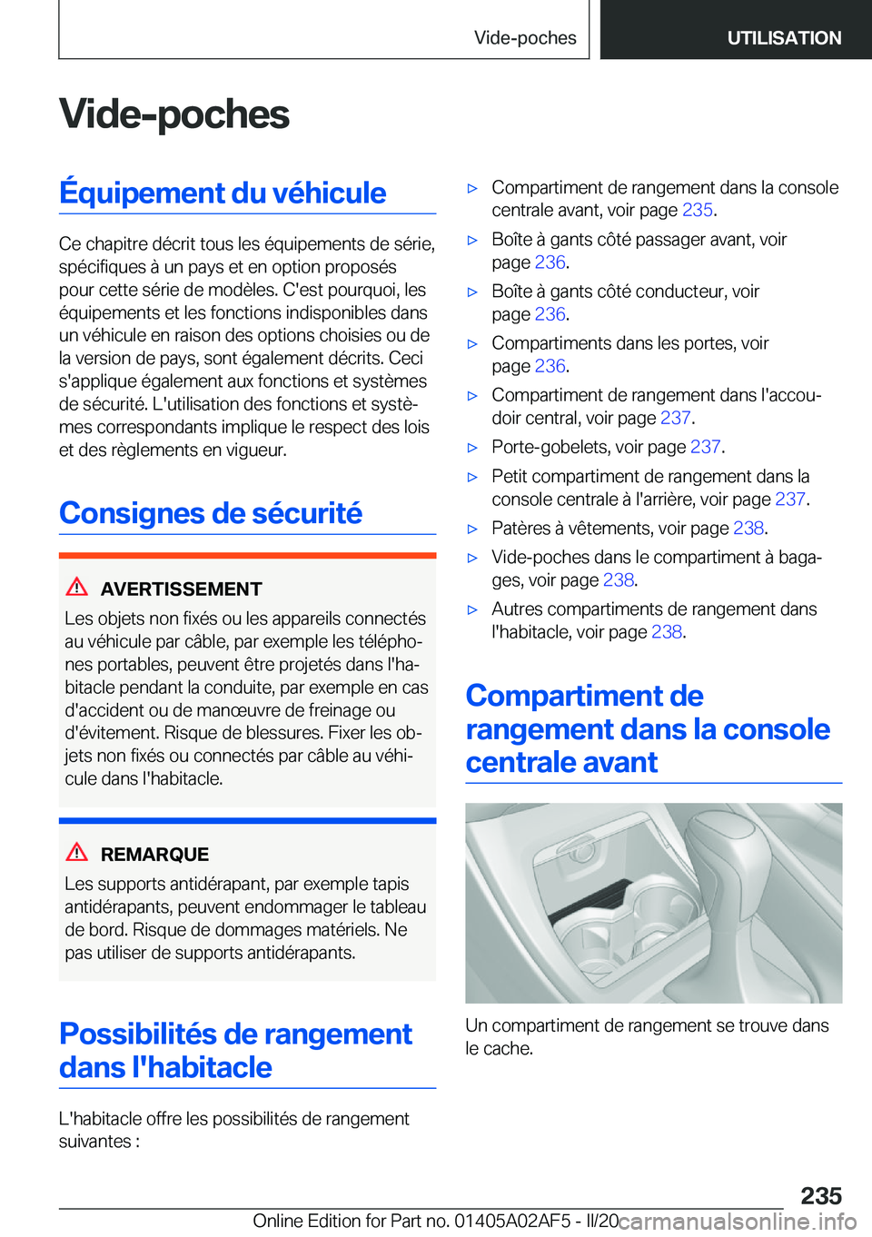 BMW X1 2020  Notices Demploi (in French) �V�i�d�e�-�p�o�c�h�e�s�É�q�u�i�p�e�m�e�n�t��d�u��v�é�h�i�c�u�l�e
�C�e��c�h�a�p�i�t�r�e��d�é�c�r�i�t��t�o�u�s��l�e�s��é�q�u�i�p�e�m�e�n�t�s��d�e��s�é�r�i�e�,�s�p�é�c�i�f�i�q�u�e�s��