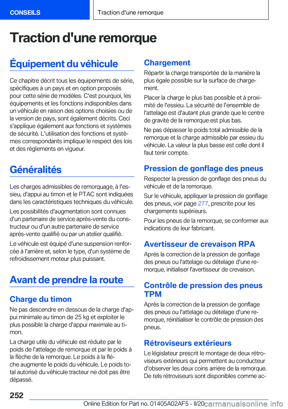 BMW X1 2020  Notices Demploi (in French) �T�r�a�c�t�i�o�n��d�'�u�n�e��r�e�m�o�r�q�u�e�É�q�u�i�p�e�m�e�n�t��d�u��v�é�h�i�c�u�l�e
�C�e��c�h�a�p�i�t�r�e��d�é�c�r�i�t��t�o�u�s��l�e�s��é�q�u�i�p�e�m�e�n�t�s��d�e��s�é�r�i�e�,�s