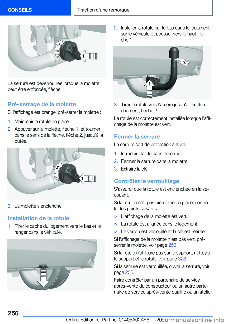 BMW X1 2020  Notices Demploi (in French) �L�a��s�e�r�r�u�r�e��e�s�t��d�é�v�e�r�r�o�u�i�l�l�é�e��l�o�r�s�q�u�e��l�a��m�o�l�e�t�t�e
�p�e�u�t��ê�t�r�e��e�n�f�o�n�c�é�e�,��f�l�è�c�h�e��1�.
�P�r�é�-�s�e�r�r�a�g�e��d�e��l�a��m�o