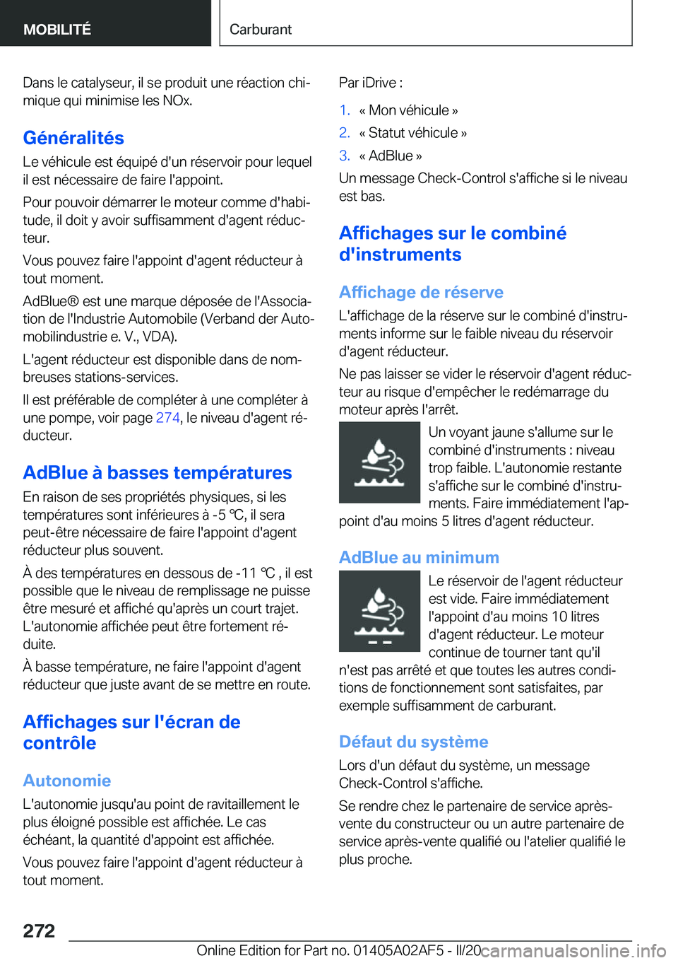 BMW X1 2020  Notices Demploi (in French) �D�a�n�s��l�e��c�a�t�a�l�y�s�e�u�r�,��i�l��s�e��p�r�o�d�u�i�t��u�n�e��r�é�a�c�t�i�o�n��c�h�ij
�m�i�q�u�e��q�u�i��m�i�n�i�m�i�s�e��l�e�s��N�O�x�.
�G�é�n�é�r�a�l�i�t�é�s �L�e��v�é�h�i
