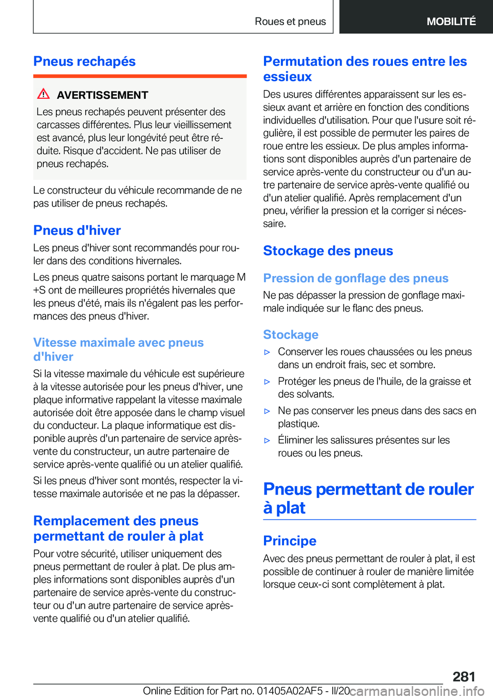 BMW X1 2020  Notices Demploi (in French) �P�n�e�u�s��r�e�c�h�a�p�é�s
�A�V�E�R�T�I�S�S�E�M�E�N�T
�L�e�s��p�n�e�u�s��r�e�c�h�a�p�é�s��p�e�u�v�e�n�t��p�r�é�s�e�n�t�e�r��d�e�s
�c�a�r�c�a�s�s�e�s��d�i�f�f�é�r�e�n�t�e�s�.��P�l�u�s��l�