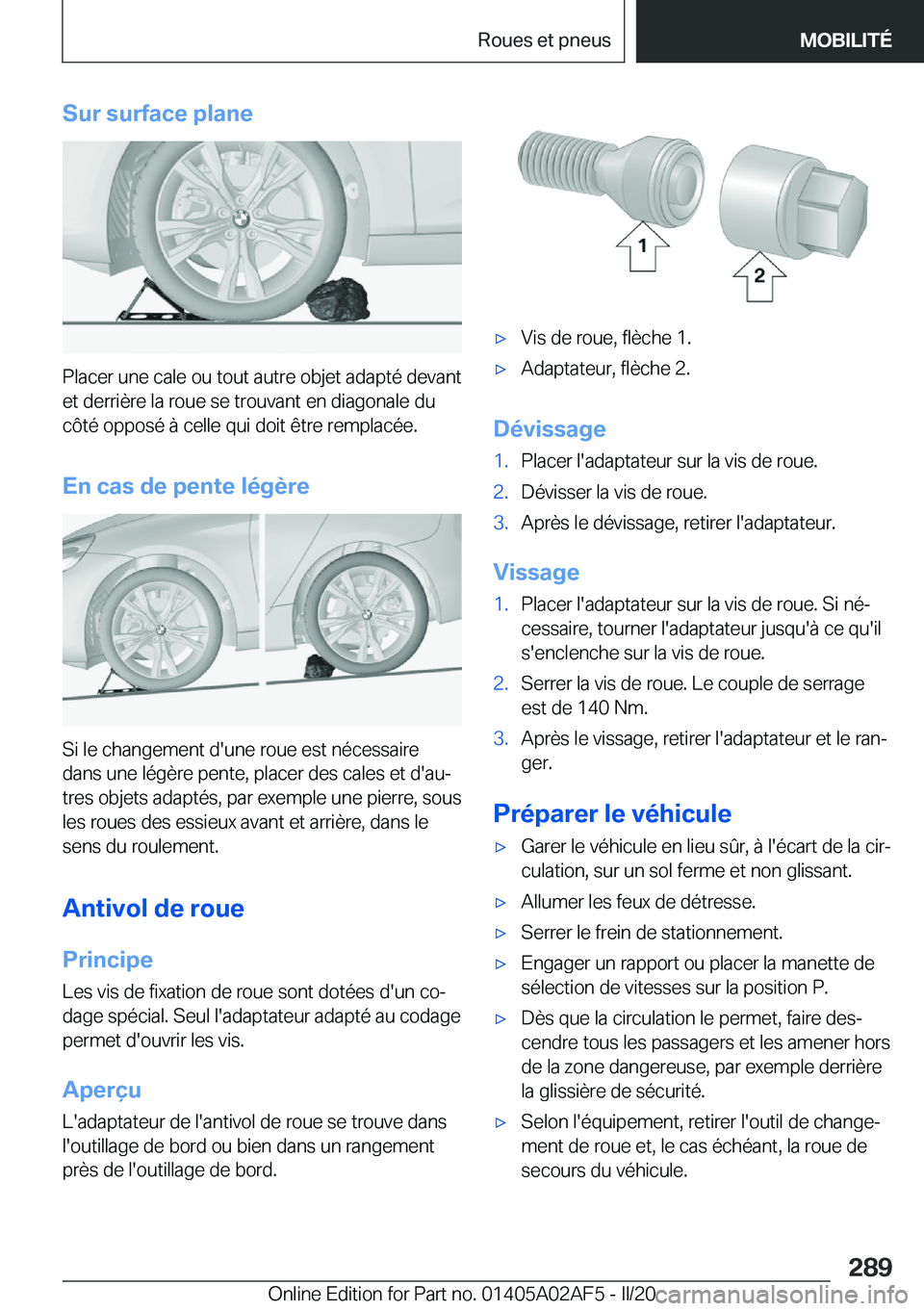 BMW X1 2020  Notices Demploi (in French) �S�u�r��s�u�r�f�a�c�e��p�l�a�n�e
�P�l�a�c�e�r��u�n�e��c�a�l�e��o�u��t�o�u�t��a�u�t�r�e��o�b�j�e�t��a�d�a�p�t�é��d�e�v�a�n�t
�e�t��d�e�r�r�i�è�r�e��l�a��r�o�u�e��s�e��t�r�o�u�v�a�n�t�