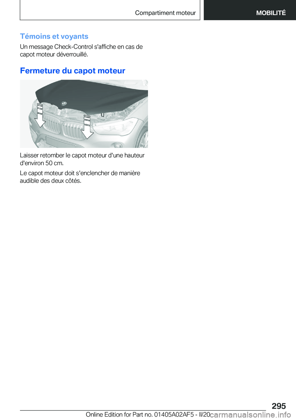 BMW X1 2020  Notices Demploi (in French) �T�é�m�o�i�n�s��e�t��v�o�y�a�n�t�s
�U�n��m�e�s�s�a�g�e��C�h�e�c�k�-�C�o�n�t�r�o�l��s�'�a�f�f�i�c�h�e��e�n��c�a�s��d�e
�c�a�p�o�t��m�o�t�e�u�r��d�é�v�e�r�r�o�u�i�l�l�é�.
�F�e�r�m�e�t�u