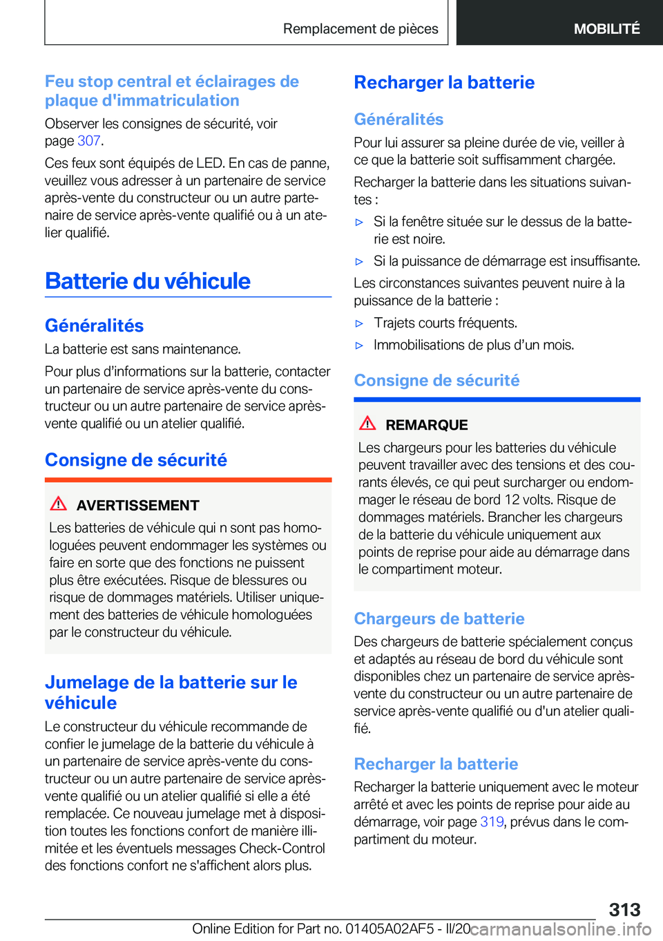 BMW X1 2020  Notices Demploi (in French) �F�e�u��s�t�o�p��c�e�n�t�r�a�l��e�t��é�c�l�a�i�r�a�g�e�s��d�e
�p�l�a�q�u�e��d�'�i�m�m�a�t�r�i�c�u�l�a�t�i�o�n
�O�b�s�e�r�v�e�r��l�e�s��c�o�n�s�i�g�n�e�s��d�e��s�é�c�u�r�i�t�é�,��v�o�