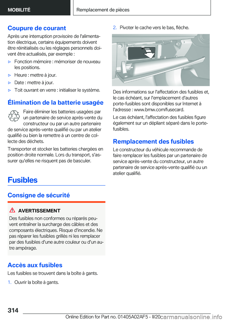 BMW X1 2020  Notices Demploi (in French) �C�o�u�p�u�r�e��d�e��c�o�u�r�a�n�t
�A�p�r�è�s��u�n�e��i�n�t�e�r�r�u�p�t�i�o�n��p�r�o�v�i�s�o�i�r�e��d�e��l�'�a�l�i�m�e�n�t�aj
�t�i�o�n��é�l�e�c�t�r�i�q�u�e�,��c�e�r�t�a�i�n�s��é�q�u�