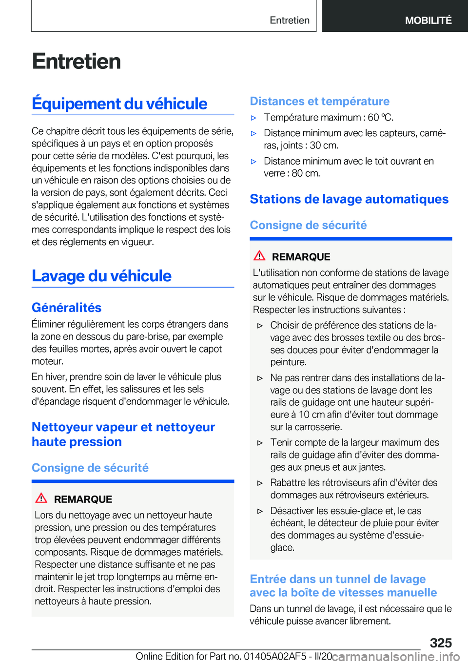 BMW X1 2020  Notices Demploi (in French) �E�n�t�r�e�t�i�e�n�É�q�u�i�p�e�m�e�n�t��d�u��v�é�h�i�c�u�l�e
�C�e��c�h�a�p�i�t�r�e��d�é�c�r�i�t��t�o�u�s��l�e�s��é�q�u�i�p�e�m�e�n�t�s��d�e��s�é�r�i�e�,�s�p�é�c�i�f�i�q�u�e�s��