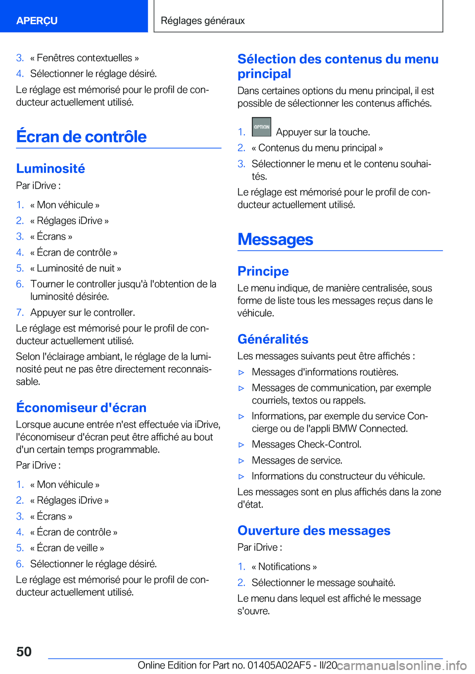 BMW X1 2020  Notices Demploi (in French) �3�.�k��F�e�n�ê�t�r�e�s��c�o�n�t�e�x�t�u�e�l�l�e�s��{�4�.�S�é�l�e�c�t�i�o�n�n�e�r��l�e��r�é�g�l�a�g�e��d�é�s�i�r�é�.
�L�e��r�é�g�l�a�g�e��e�s�t��m�é�m�o�r�i�s�é��p�o�u�r��l�e��p�r�