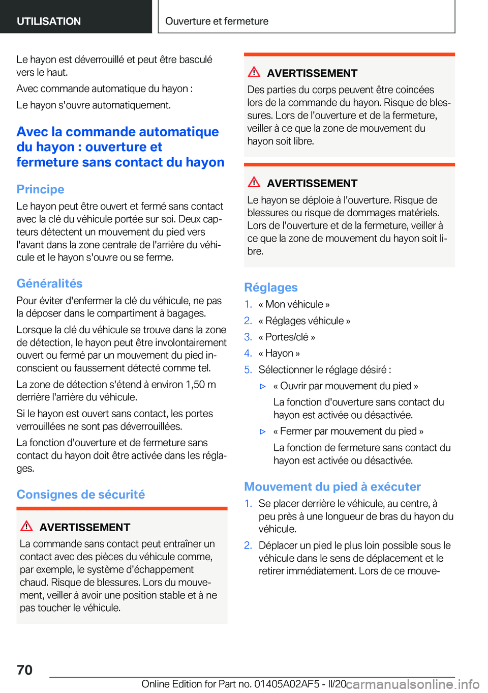 BMW X1 2020  Notices Demploi (in French) �L�e��h�a�y�o�n��e�s�t��d�é�v�e�r�r�o�u�i�l�l�é��e�t��p�e�u�t��ê�t�r�e��b�a�s�c�u�l�é
�v�e�r�s��l�e��h�a�u�t�.
�A�v�e�c��c�o�m�m�a�n�d�e��a�u�t�o�m�a�t�i�q�u�e��d�u��h�a�y�o�n��:
�L�