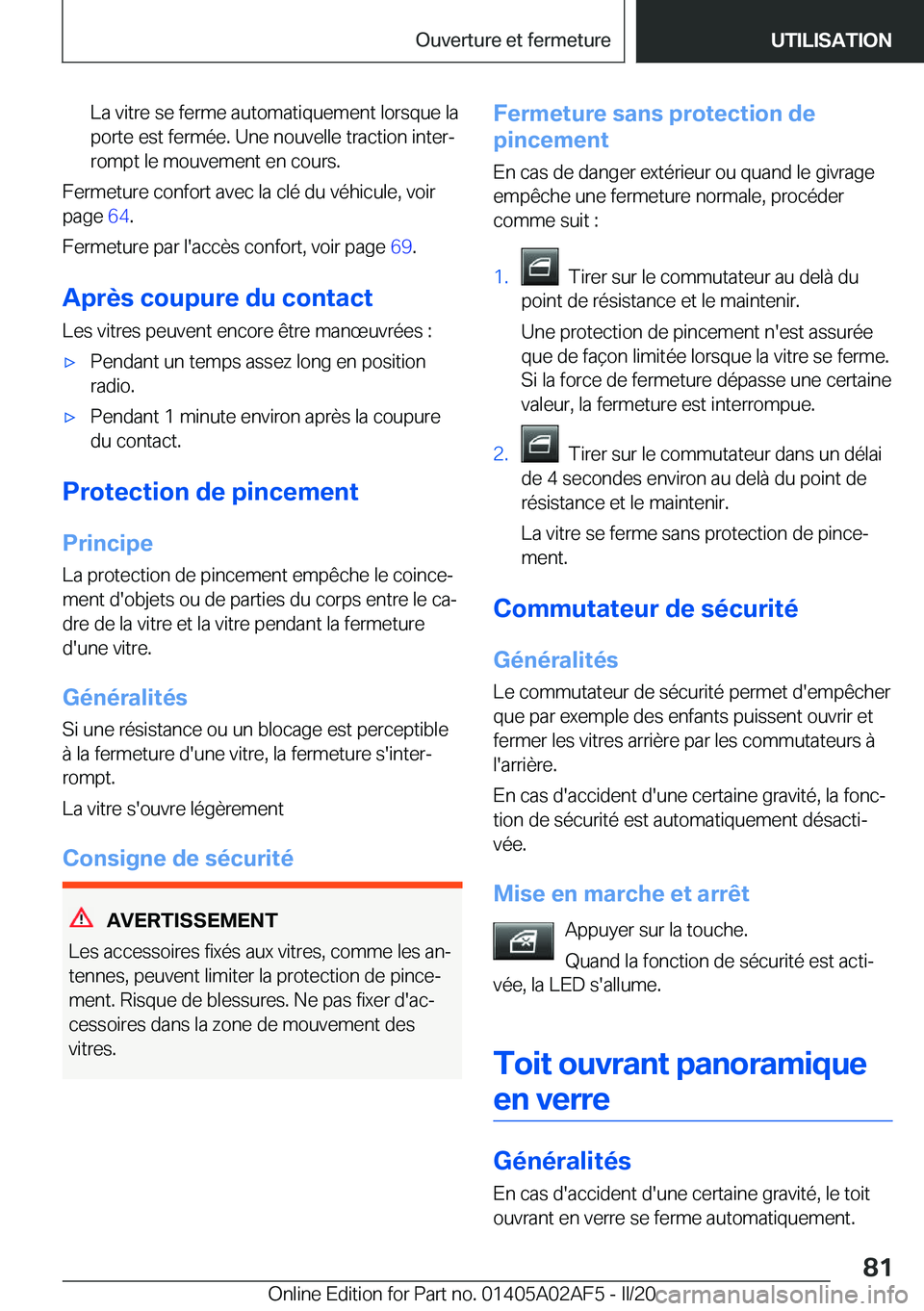BMW X1 2020  Notices Demploi (in French) �L�a��v�i�t�r�e��s�e��f�e�r�m�e��a�u�t�o�m�a�t�i�q�u�e�m�e�n�t��l�o�r�s�q�u�e��l�a
�p�o�r�t�e��e�s�t��f�e�r�m�é�e�.��U�n�e��n�o�u�v�e�l�l�e��t�r�a�c�t�i�o�n��i�n�t�e�rj �r�o�m�p�t��l�e�