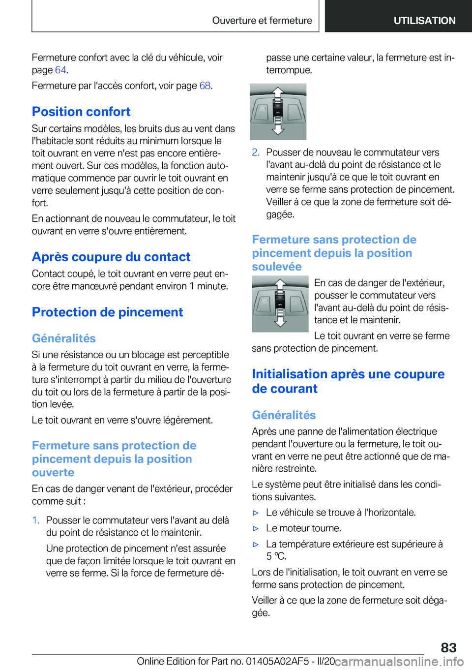 BMW X1 2020  Notices Demploi (in French) �F�e�r�m�e�t�u�r�e��c�o�n�f�o�r�t��a�v�e�c��l�a��c�l�é��d�u��v�é�h�i�c�u�l�e�,��v�o�i�r
�p�a�g�e� �6�4�.
�F�e�r�m�e�t�u�r�e��p�a�r��l�'�a�c�c�è�s��c�o�n�f�o�r�t�,��v�o�i�r��p�a�g�e