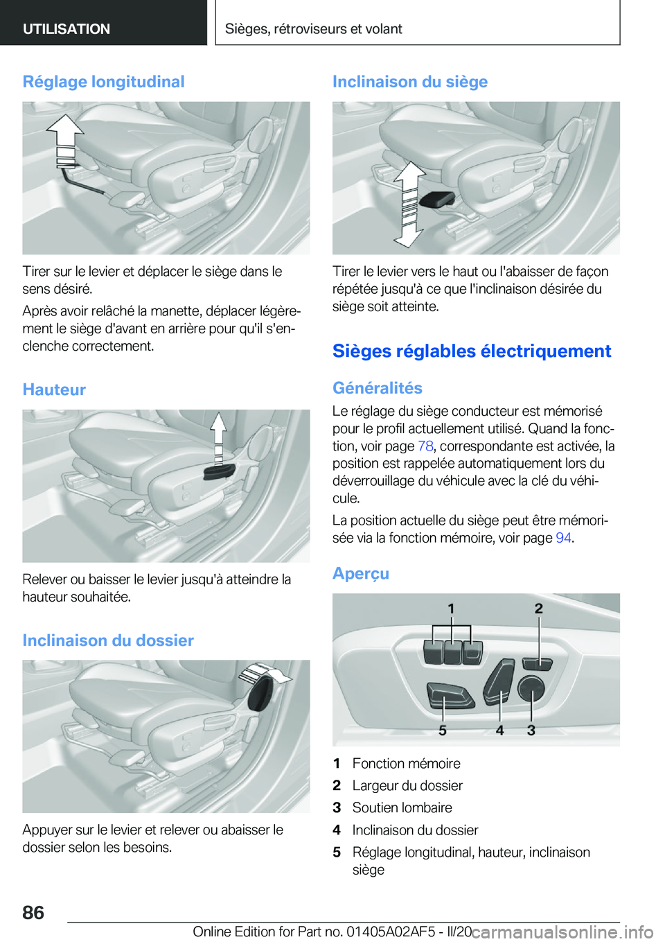 BMW X1 2020  Notices Demploi (in French) �R�é�g�l�a�g�e��l�o�n�g�i�t�u�d�i�n�a�l
�T�i�r�e�r��s�u�r��l�e��l�e�v�i�e�r��e�t��d�é�p�l�a�c�e�r��l�e��s�i�è�g�e��d�a�n�s��l�e�s�e�n�s��d�é�s�i�r�é�.
�A�p�r�è�s��a�v�o�i�r��r�e�l�