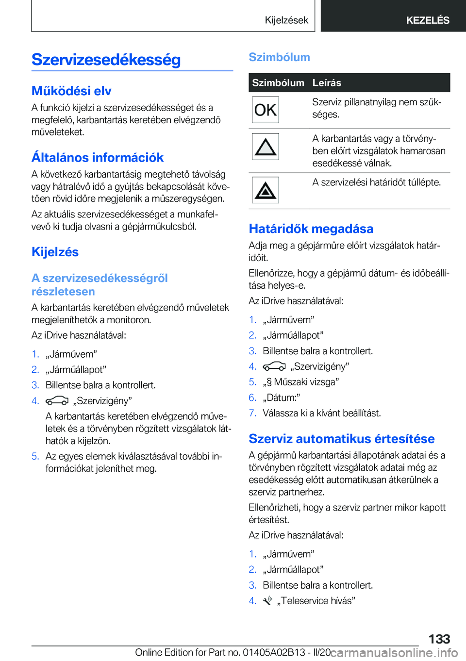 BMW X1 2020  Kezelési útmutató (in Hungarian) �S�z�e�r�v�i�z�e�s�e�d�
