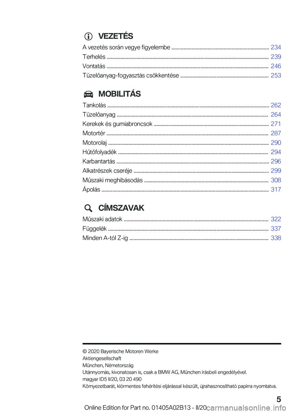BMW X1 2020  Kezelési útmutató (in Hungarian) �V�E�Z�E�T�