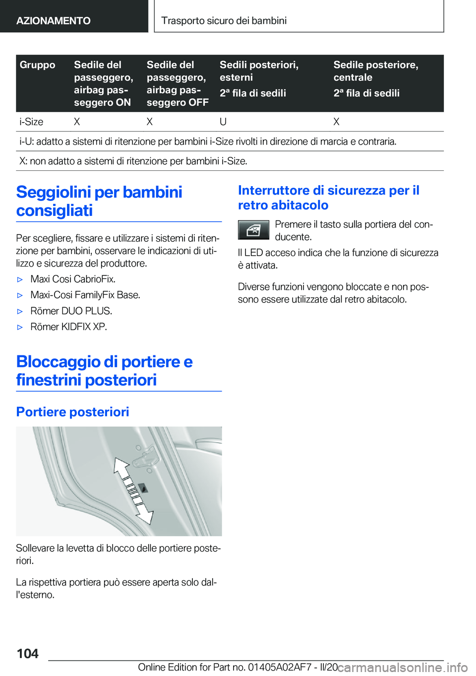 BMW X1 2020  Libretti Di Uso E manutenzione (in Italian) �G�r�u�p�p�o�S�e�d�i�l�e��d�e�l
�p�a�s�s�e�g�g�e�r�o�,
�a�i�r�b�a�g��p�a�sj
�s�e�g�g�e�r�o��O�N�S�e�d�i�l�e��d�e�l
�p�a�s�s�e�g�g�e�r�o�,
�a�i�r�b�a�g��p�a�sj
�s�e�g�g�e�r�o��O�F�F�S�e�d�i�l�i