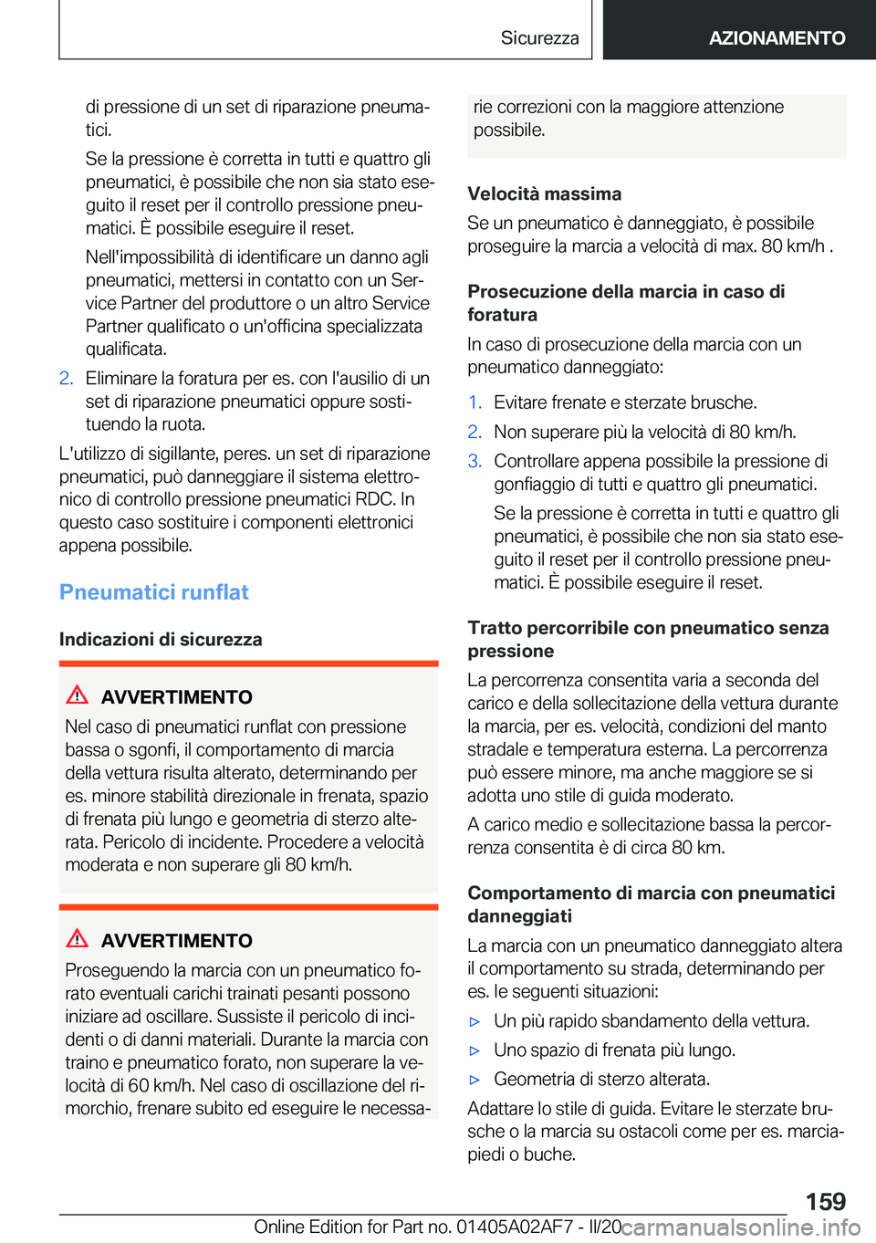 BMW X1 2020  Libretti Di Uso E manutenzione (in Italian) �d�i��p�r�e�s�s�i�o�n�e��d�i��u�n��s�e�t��d�i��r�i�p�a�r�a�z�i�o�n�e��p�n�e�u�m�aª
�t�i�c�i�.
�S�e��l�a��p�r�e�s�s�i�o�n�e��è��c�o�r�r�e�t�t�a��i�n��t�u�t�t�i��e��q�u�a�t�t�r�o��g�l