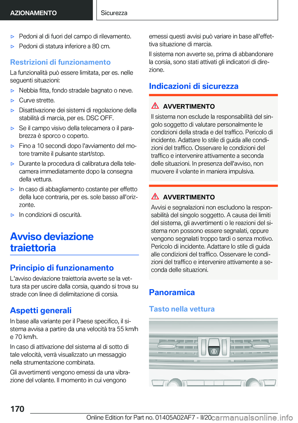 BMW X1 2020  Libretti Di Uso E manutenzione (in Italian) 'x�P�e�d�o�n�i��a�l��d�i��f�u�o�r�i��d�e�l��c�a�m�p�o��d�i��r�i�l�e�v�a�m�e�n�t�o�.'x�P�e�d�o�n�i��d�i��s�t�a�t�u�r�a��i�n�f�e�r�i�o�r�e��a��8�0��c�m�.
�R�e�s�t�r�i�z�i�o�n�i��d�