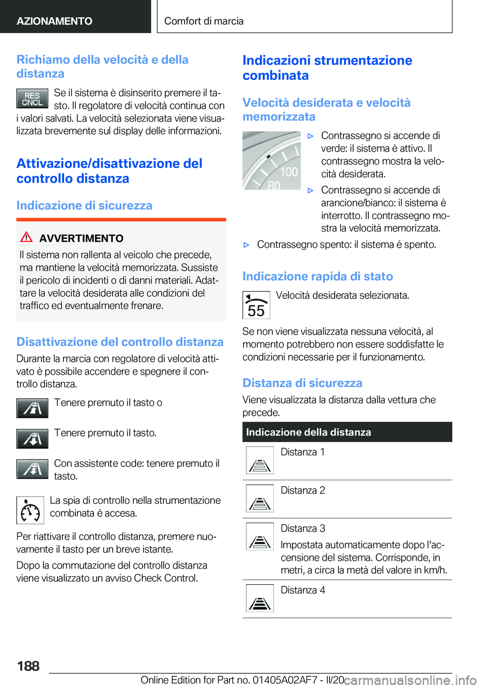 BMW X1 2020  Libretti Di Uso E manutenzione (in Italian) �R�i�c�h�i�a�m�o��d�e�l�l�a��v�e�l�o�c�i�t�