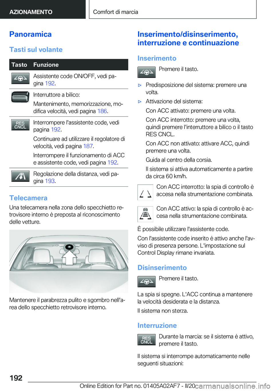 BMW X1 2020  Libretti Di Uso E manutenzione (in Italian) �P�a�n�o�r�a�m�i�c�a�T�a�s�t�i��s�u�l��v�o�l�a�n�t�e�T�a�s�t�o�F�u�n�z�i�o�n�e�A�s�s�i�s�t�e�n�t�e��c�o�d�e��O�N�/�O�F�F�,��v�e�d�i��p�aª
�g�i�n�a� �1�9�2�.�I�n�t�e�r�r�u�t�t�o�r�e��a��b�i�
