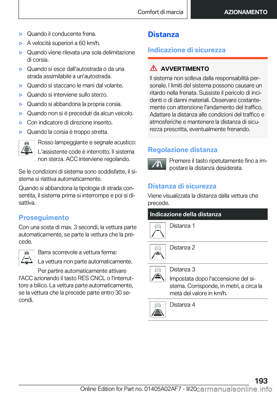 BMW X1 2020  Libretti Di Uso E manutenzione (in Italian) 'x�Q�u�a�n�d�o��i�l��c�o�n�d�u�c�e�n�t�e��f�r�e�n�a�.'x�A��v�e�l�o�c�i�t�