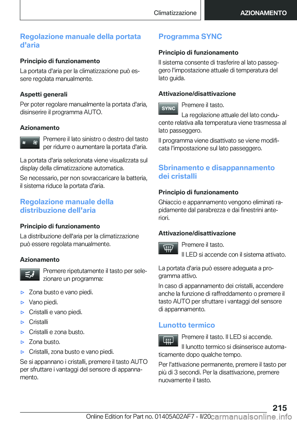 BMW X1 2020  Libretti Di Uso E manutenzione (in Italian) �R�e�g�o�l�a�z�i�o�n�e��m�a�n�u�a�l�e��d�e�l�l�a��p�o�r�t�a�t�a
�d�'�a�r�i�a
�P�r�i�n�c�i�p�i�o��d�i��f�u�n�z�i�o�n�a�m�e�n�t�o
�L�a��p�o�r�t�a�t�a��d�'�a�r�i�a��p�e�r��l�a��c�l�i�m�