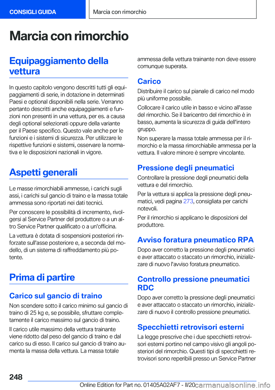 BMW X1 2020  Libretti Di Uso E manutenzione (in Italian) �M�a�r�c�i�a��c�o�n��r�i�m�o�r�c�h�i�o�E�q�u�i�p�a�g�g�i�a�m�e�n�t�o��d�e�l�l�a�v�e�t�t�u�r�a
�I�n��q�u�e�s�t�o��c�a�p�i�t�o�l�o��v�e�n�g�o�n�o��d�e�s�c�r�i�t�t�i��t�u�t�t�i��g�l�i��e�q�u�i