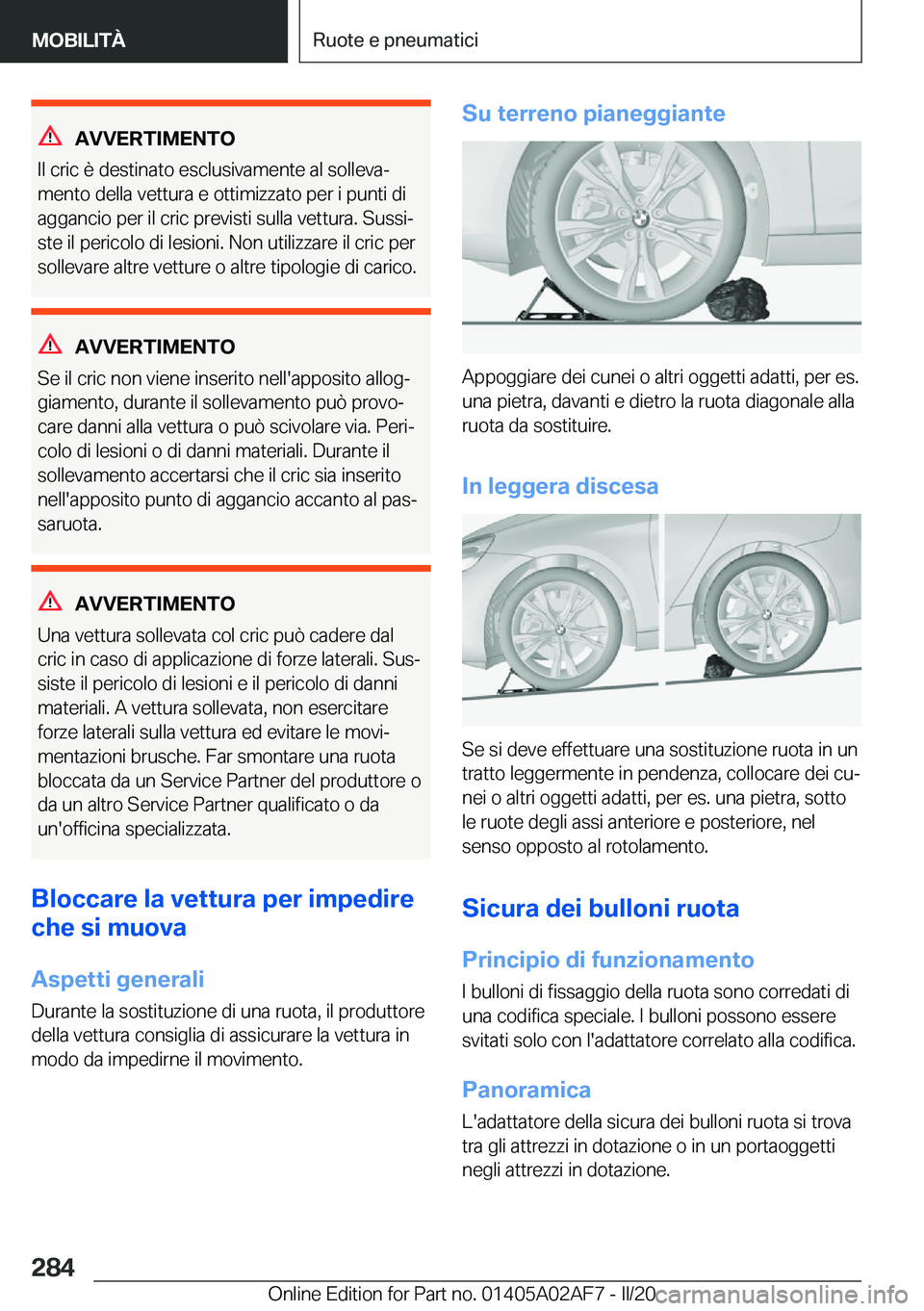 BMW X1 2020  Libretti Di Uso E manutenzione (in Italian) �A�V�V�E�R�T�I�M�E�N�T�O
�I�l��c�r�i�c��è��d�e�s�t�i�n�a�t�o��e�s�c�l�u�s�i�v�a�m�e�n�t�e��a�l��s�o�l�l�e�v�aª �m�e�n�t�o��d�e�l�l�a��v�e�t�t�u�r�a��e��o�t�t�i�m�i�z�z�a�t�o��p�e�r��i�