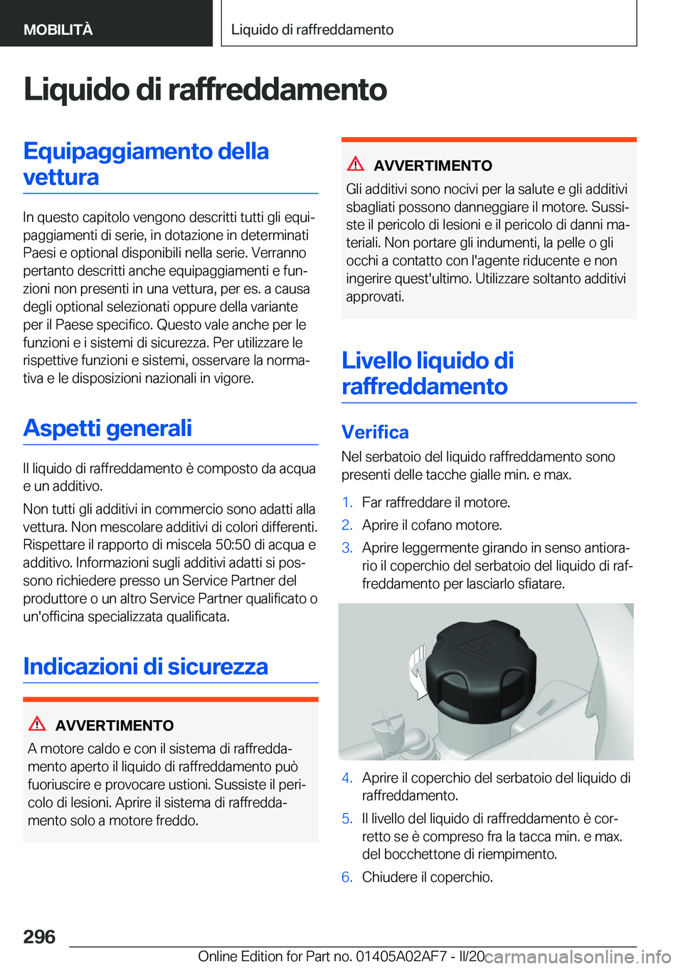 BMW X1 2020  Libretti Di Uso E manutenzione (in Italian) �L�i�q�u�i�d�o��d�i��r�a�f�f�r�e�d�d�a�m�e�n�t�o�E�q�u�i�p�a�g�g�i�a�m�e�n�t�o��d�e�l�l�a�v�e�t�t�u�r�a
�I�n��q�u�e�s�t�o��c�a�p�i�t�o�l�o��v�e�n�g�o�n�o��d�e�s�c�r�i�t�t�i��t�u�t�t�i��g�l�i�