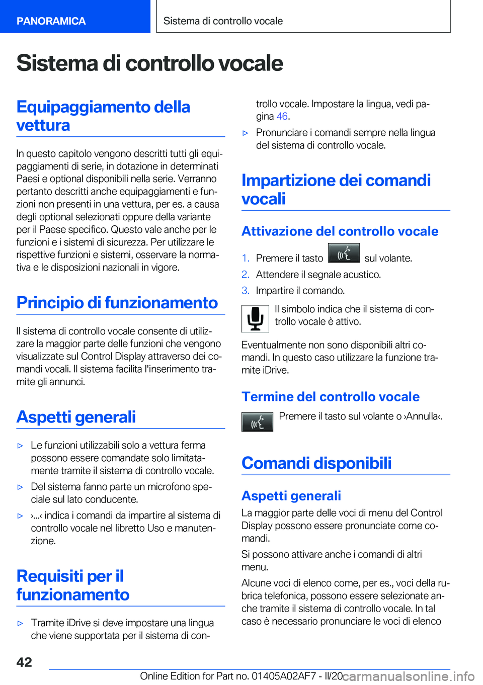 BMW X1 2020  Libretti Di Uso E manutenzione (in Italian) �S�i�s�t�e�m�a��d�i��c�o�n�t�r�o�l�l�o��v�o�c�a�l�e�E�q�u�i�p�a�g�g�i�a�m�e�n�t�o��d�e�l�l�a�v�e�t�t�u�r�a
�I�n��q�u�e�s�t�o��c�a�p�i�t�o�l�o��v�e�n�g�o�n�o��d�e�s�c�r�i�t�t�i��t�u�t�t�i��g�