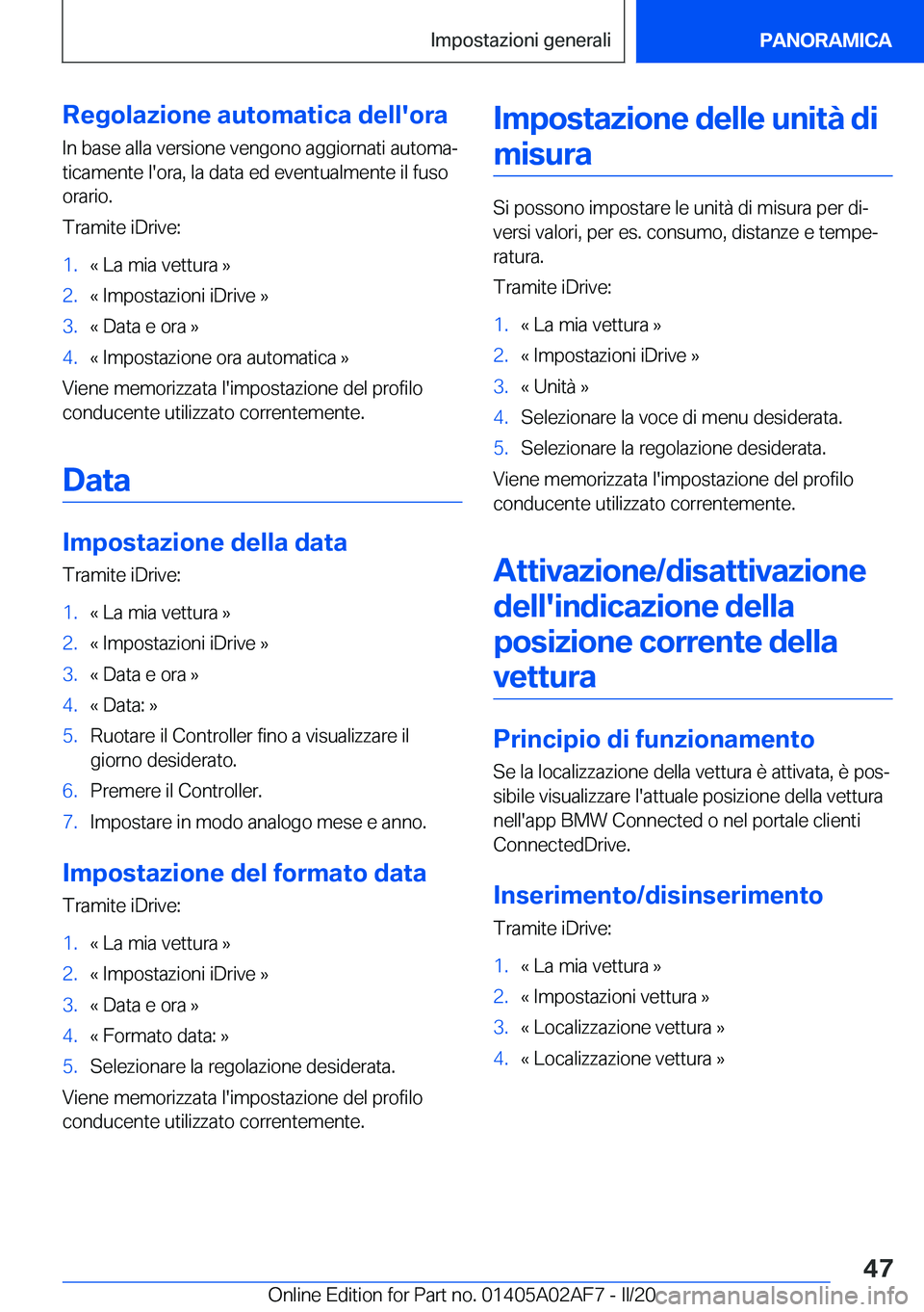BMW X1 2020  Libretti Di Uso E manutenzione (in Italian) �R�e�g�o�l�a�z�i�o�n�e��a�u�t�o�m�a�t�i�c�a��d�e�l�l�'�o�r�a�I�n��b�a�s�e��a�l�l�a��v�e�r�s�i�o�n�e��v�e�n�g�o�n�o��a�g�g�i�o�r�n�a�t�i��a�u�t�o�m�aª�t�i�c�a�m�e�n�t�e��l�'�o�r�a�,�