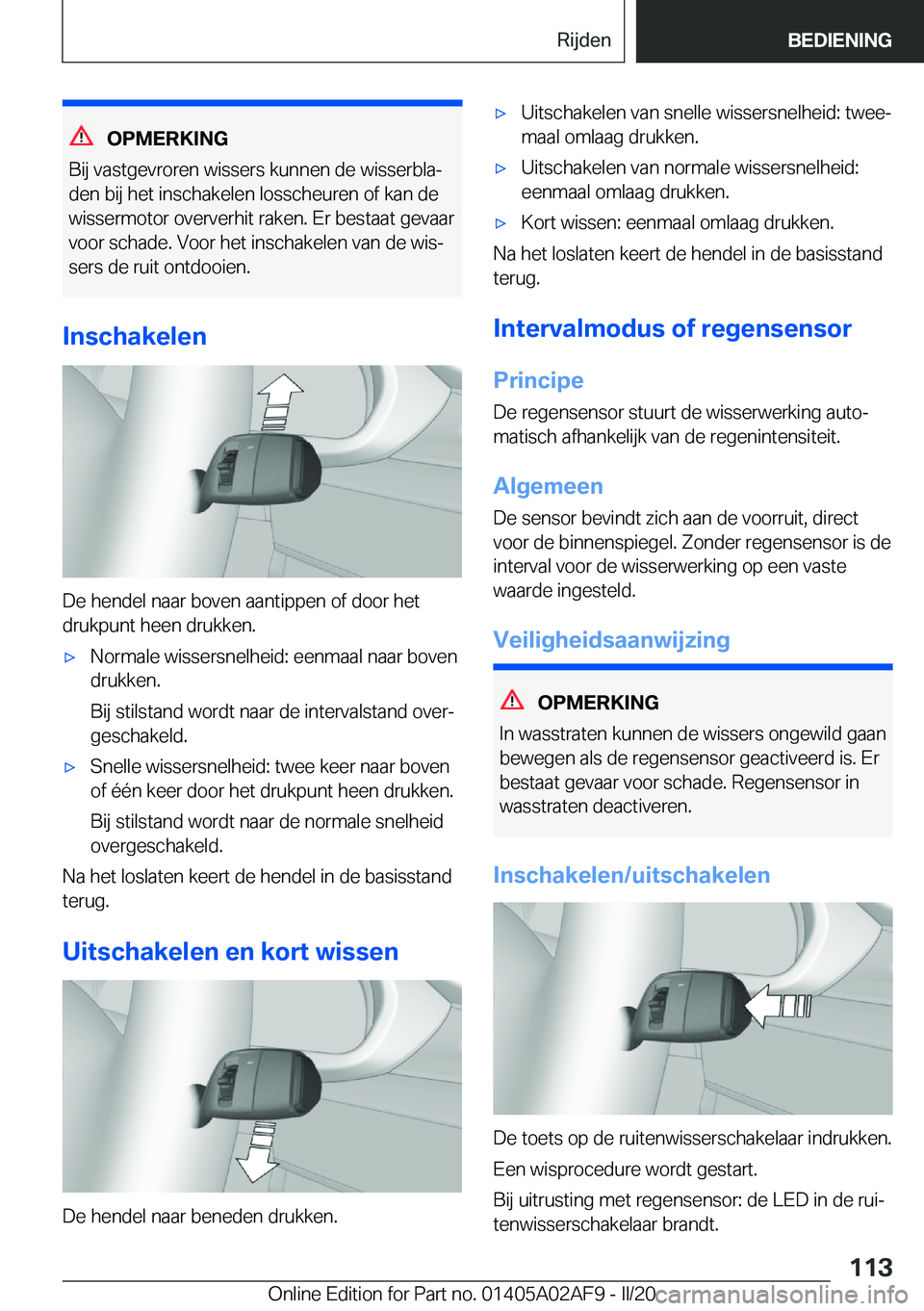 BMW X1 2020  Instructieboekjes (in Dutch) �O�P�M�E�R�K�I�N�G
�B�i�j��v�a�s�t�g�e�v�r�o�r�e�n��w�i�s�s�e�r�s��k�u�n�n�e�n��d�e��w�i�s�s�e�r�b�l�aj �d�e�n��b�i�j��h�e�t��i�n�s�c�h�a�k�e�l�e�n��l�o�s�s�c�h�e�u�r�e�n��o�f��k�a�n��d�e