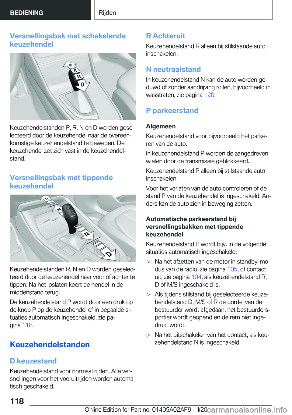 BMW X1 2020  Instructieboekjes (in Dutch) �V�e�r�s�n�e�l�l�i�n�g�s�b�a�k��m�e�t��s�c�h�a�k�e�l�e�n�d�e
�k�e�u�z�e�h�e�n�d�e�l
�K�e�u�z�e�h�e�n�d�e�l�s�t�a�n�d�e�n��P�,��R�,��N��e�n��D��w�o�r�d�e�n��g�e�s�ej �l�e�c�t�e�e�r�d��d�o�o�