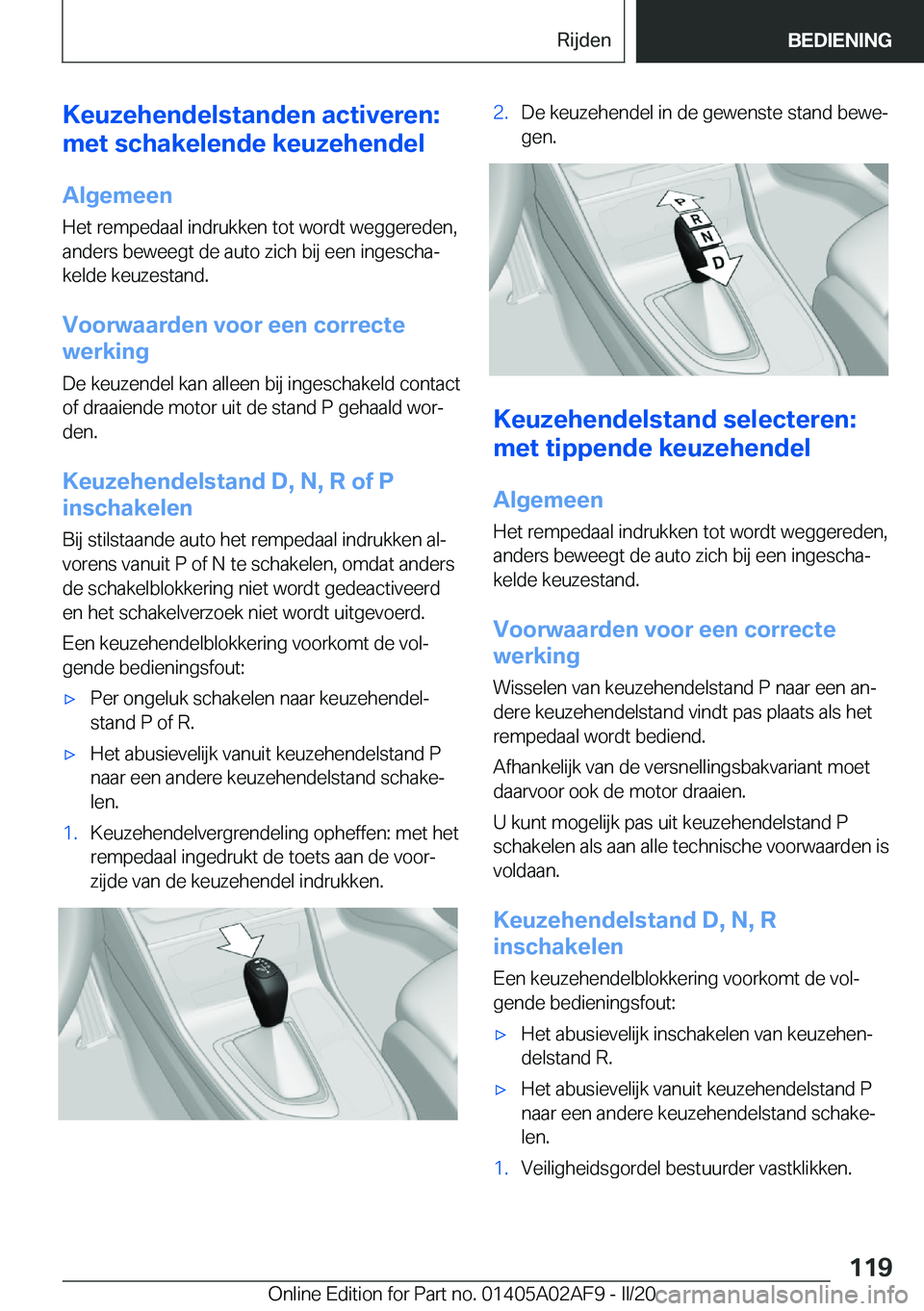 BMW X1 2020  Instructieboekjes (in Dutch) �K�e�u�z�e�h�e�n�d�e�l�s�t�a�n�d�e�n��a�c�t�i�v�e�r�e�n�:
�m�e�t��s�c�h�a�k�e�l�e�n�d�e��k�e�u�z�e�h�e�n�d�e�l
�A�l�g�e�m�e�e�n
�H�e�t��r�e�m�p�e�d�a�a�l��i�n�d�r�u�k�k�e�n��t�o�t��w�o�r�d�t��