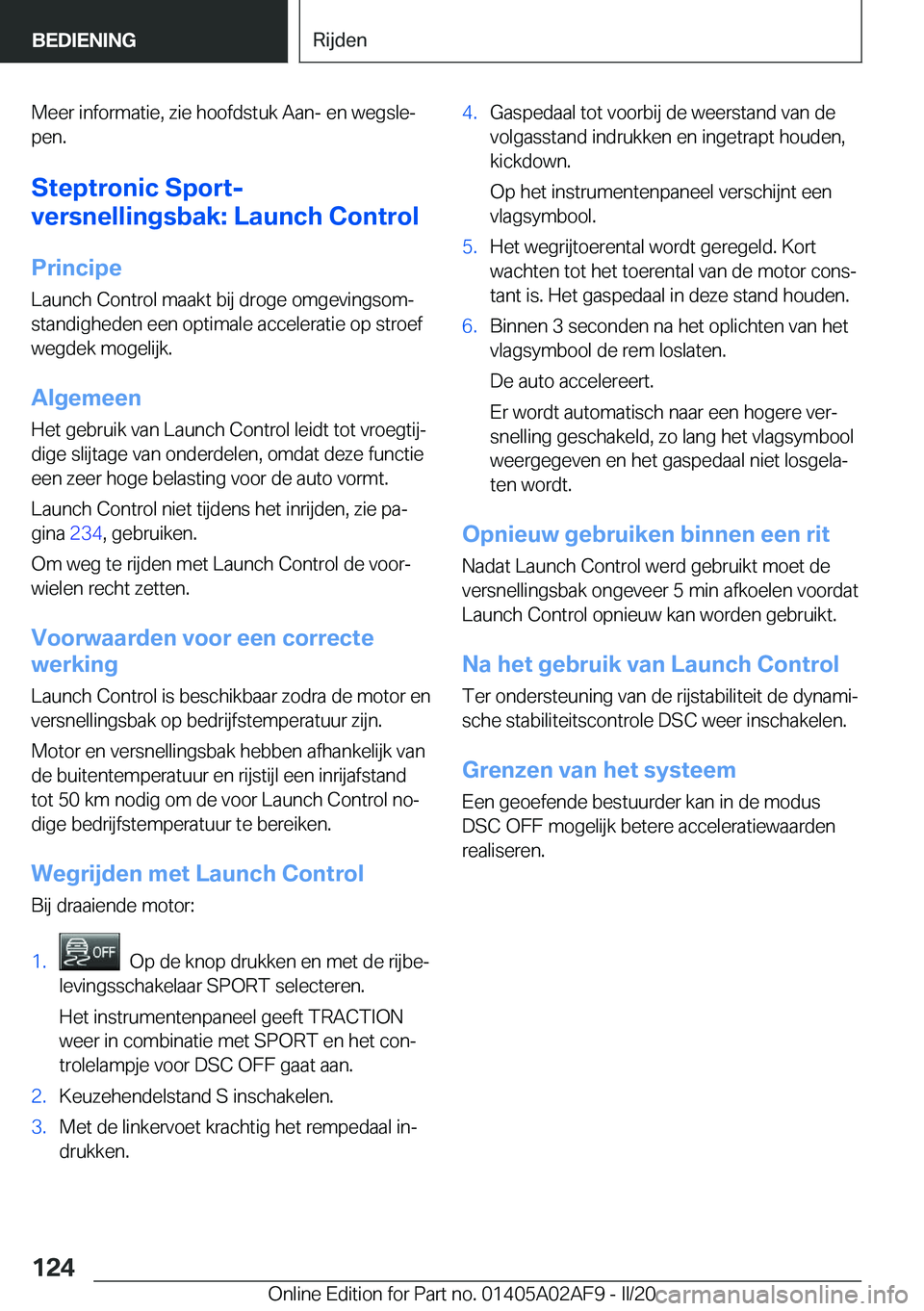 BMW X1 2020  Instructieboekjes (in Dutch) �M�e�e�r��i�n�f�o�r�m�a�t�i�e�,��z�i�e��h�o�o�f�d�s�t�u�k��A�a�n�-��e�n��w�e�g�s�l�ej
�p�e�n�.
�S�t�e�p�t�r�o�n�i�c��S�p�o�r�t�-
�v�e�r�s�n�e�l�l�i�n�g�s�b�a�k�:��L�a�u�n�c�h��C�o�n�t�r�o�l
