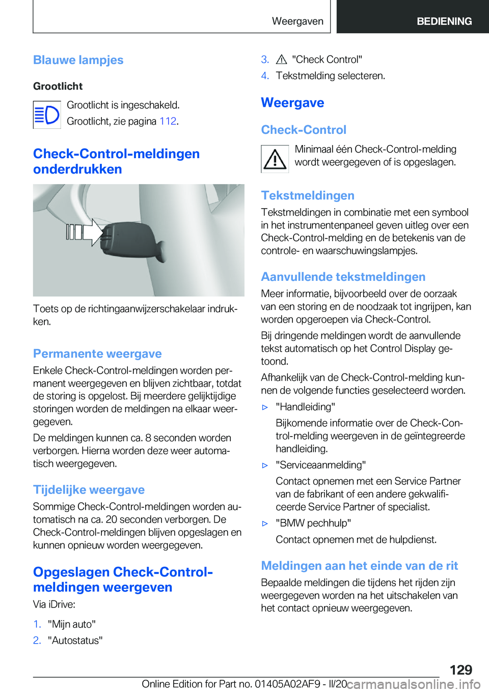BMW X1 2020  Instructieboekjes (in Dutch) �B�l�a�u�w�e��l�a�m�p�j�e�s
�G�r�o�o�t�l�i�c�h�t �G�r�o�o�t�l�i�c�h�t��i�s��i�n�g�e�s�c�h�a�k�e�l�d�.�G�r�o�o�t�l�i�c�h�t�,��z�i�e��p�a�g�i�n�a� �1�1�2�.
�C�h�e�c�k�-�C�o�n�t�r�o�l�-�m�e�l�d�i�n