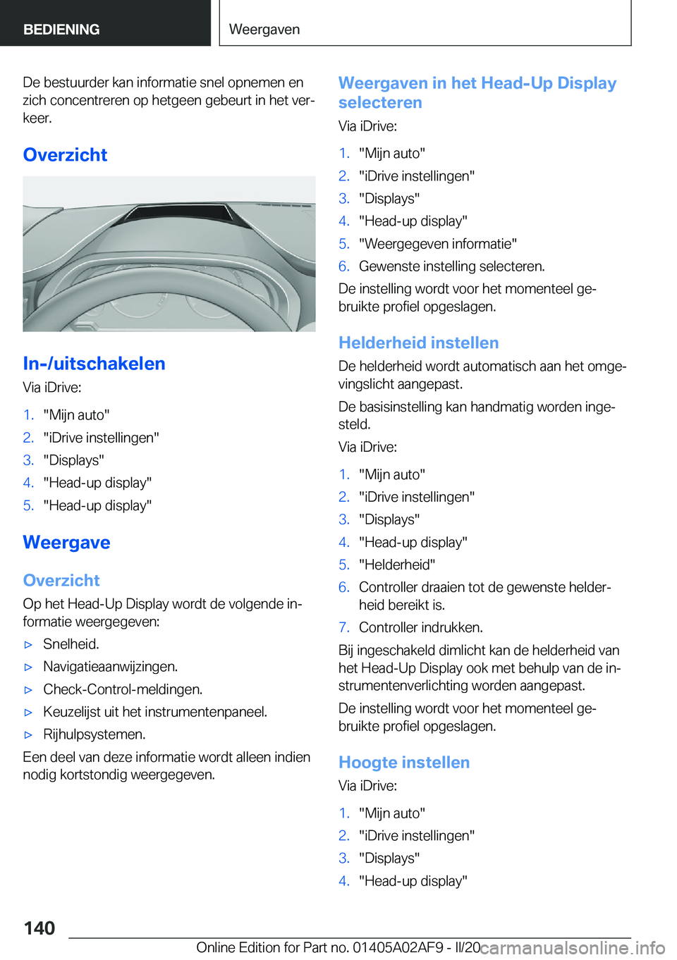 BMW X1 2020  Instructieboekjes (in Dutch) �D�e��b�e�s�t�u�u�r�d�e�r��k�a�n��i�n�f�o�r�m�a�t�i�e��s�n�e�l��o�p�n�e�m�e�n��e�n�z�i�c�h��c�o�n�c�e�n�t�r�e�r�e�n��o�p��h�e�t�g�e�e�n��g�e�b�e�u�r�t��i�n��h�e�t��v�e�rj
�k�e�e�r�.
�O�v