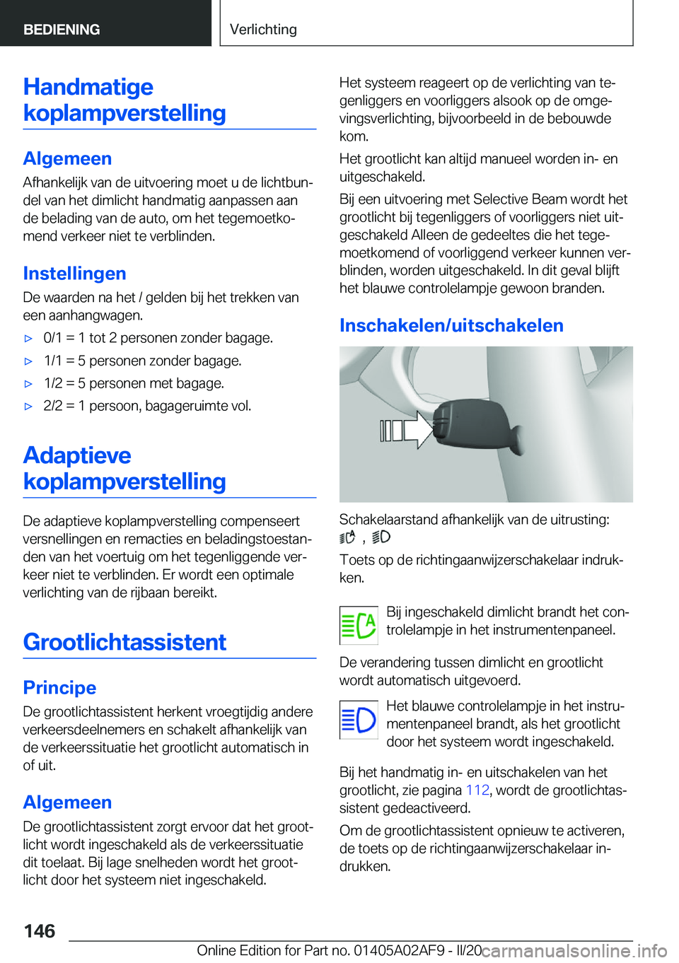 BMW X1 2020  Instructieboekjes (in Dutch) �H�a�n�d�m�a�t�i�g�e
�k�o�p�l�a�m�p�v�e�r�s�t�e�l�l�i�n�g
�A�l�g�e�m�e�e�n �A�f�h�a�n�k�e�l�i�j�k��v�a�n��d�e��u�i�t�v�o�e�r�i�n�g��m�o�e�t��u��d�e��l�i�c�h�t�b�u�nj�d�e�l��v�a�n��h�e�t��d�