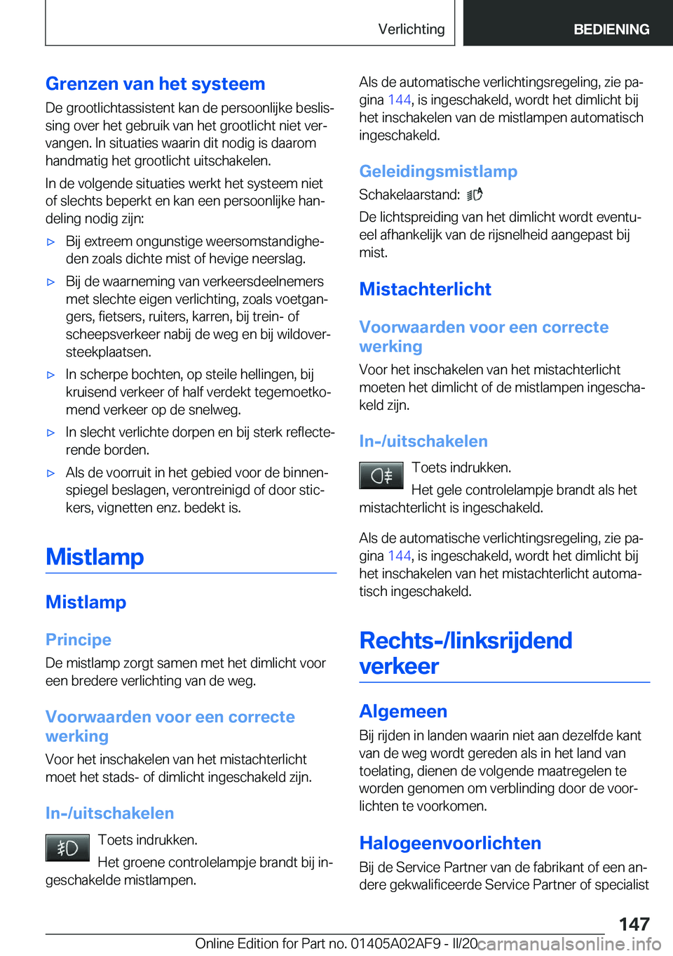 BMW X1 2020  Instructieboekjes (in Dutch) �G�r�e�n�z�e�n��v�a�n��h�e�t��s�y�s�t�e�e�m�D�e��g�r�o�o�t�l�i�c�h�t�a�s�s�i�s�t�e�n�t��k�a�n��d�e��p�e�r�s�o�o�n�l�i�j�k�e��b�e�s�l�i�sj�s�i�n�g��o�v�e�r��h�e�t��g�e�b�r�u�i�k��v�a�n��h