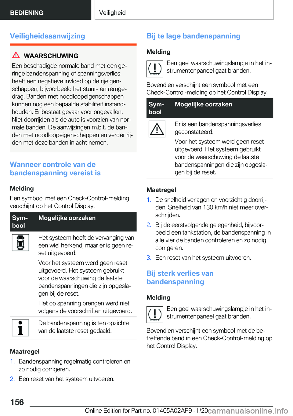 BMW X1 2020  Instructieboekjes (in Dutch) �V�e�i�l�i�g�h�e�i�d�s�a�a�n�w�i�j�z�i�n�g
�W�A�A�R�S�C�H�U�W�I�N�G
�E�e�n��b�e�s�c�h�a�d�i�g�d�e��n�o�r�m�a�l�e��b�a�n�d��m�e�t��e�e�n��g�ej
�r�i�n�g�e��b�a�n�d�e�n�s�p�a�n�n�i�n�g��o�f��s�
